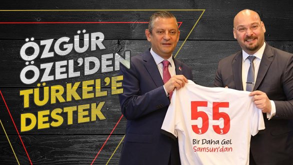 CHP Genel Başkanı Özgür Özel’den Başkan Türkel’e destek