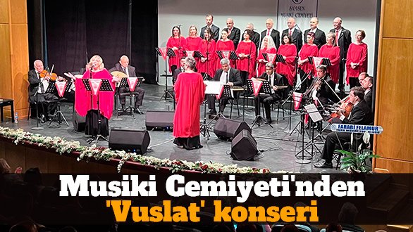Samsun Musiki Cemiyeti'nden 'Vuslat' konseri