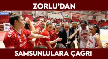 Zorlu'dan Samsunlulara Büyük Çağrı